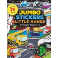 Jumbo Stickers for Little Hands: Things That Go: Includes 75 Stickers