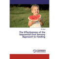 The Effectiveness of the Sequential Oral Sensory Approach to Feeding
