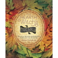 The Hearth Witch's Year: Rituals, Recipes & Remedies Through the Seasons