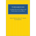 Turnaround: Leading Stressed Colleges and Universities to Excellence
