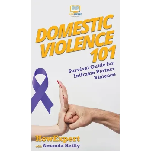 Domestic Violence 101: Survival Guide for Intimate Partner Violence