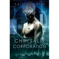 Chrysalis Corporation: Volume 1