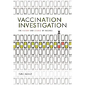Vaccination Investigation: The History and Science of Vaccines