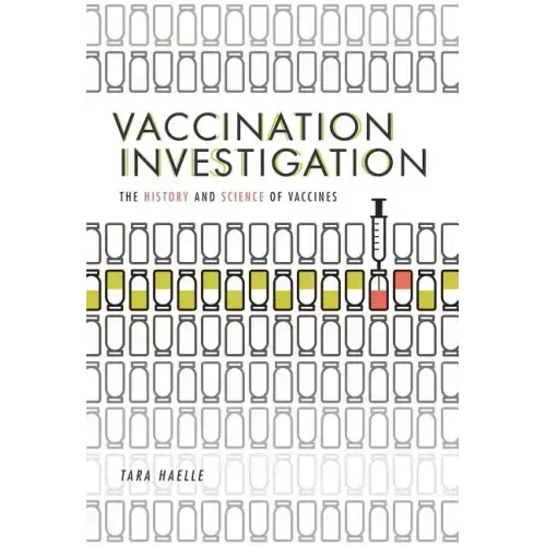 Vaccination Investigation: The History and Science of Vaccines