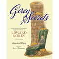 Gorey Secrets: Artistic and Literary Inspirations Behind Divers Books by Edward Gorey