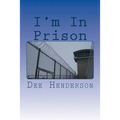 I'm In Prison