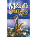 The Spellsong War: The Second Book of the Spellsong Cycle