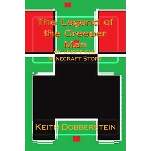 The Legend of the Creeper Man