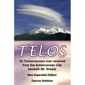 Telos: 1st Transmissions ever received from the Subterranean City beneath Mt. Shasta
