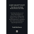 Cary Grant's Suit: Nine Movies That Made Me the Wreck I Am Today