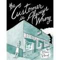The Customer Is Always Wrong