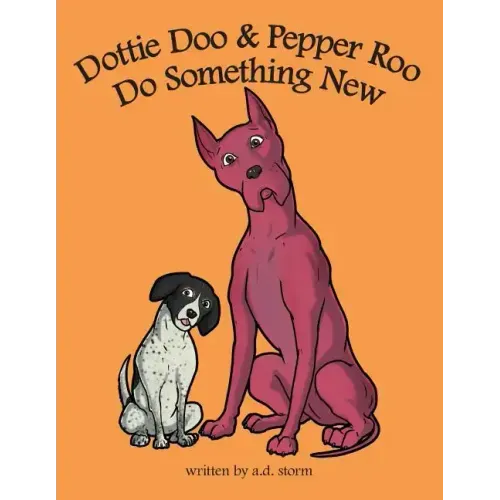 Dottie Doo & Pepper Roo Do Something New