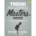 Trend Following Masters: Trading Conversations -- Volume One