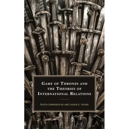 Game of Thrones and the Theories of International Relations