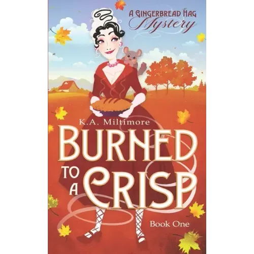 Burned to a Crisp: A Gingerbread Hag Mystery