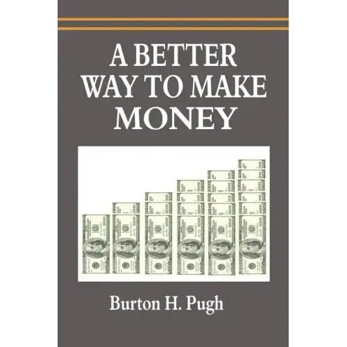 A Better Way to Make Money