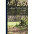 A Day On Cooper River
