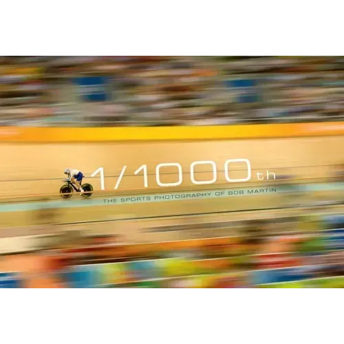 1/1000th: The Sports Photography of Bob Martin
