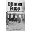 Climax Fuse: The Explosive History of Ensign-Bickford