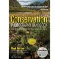 Conservation Photography Handbook: How to Save the World One Photo at a Time
