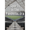 Sports in the Pandemic Era