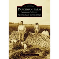 Parchman Farm: Mississippi's State Penitentiary in the 1930s