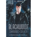 Blackwoode: Shadows & Silver