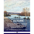 Culture: A Critical Review of Concepts and Definitions - The History of Human Culture, its Role in Social Sciences