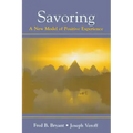 Savoring: A New Model of Positive Experience
