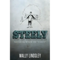 Steely: Never Kowtow to "Can't"