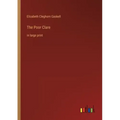 The Poor Clare: in large print