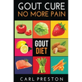 Gout Diet: The Anti-Inflammatory Gout Diet: 50+ Gout Cookbook Videos and Gout Recipes: Pain Free in 30 Days Gout Treatment.
