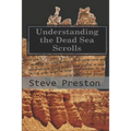 Understanding the Dead Sea Scrolls