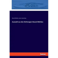 Auswahl aus den Dichtungen Eduard Mörikes