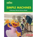 Simple Machines: A Sesame Street (R) Science Book