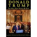 Donald Trump: The Man Who Would Be King