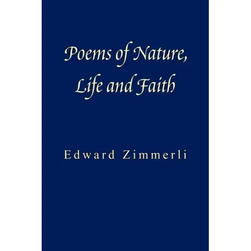 Poems of Nature, Life and Faith