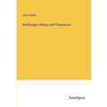 Northanger Abbey, and Presuasion