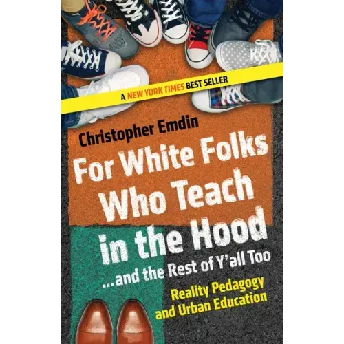 For White Folks Who Teach in the Hood... and the Rest of Y'all Too: Reality Pedagogy and Urban Education
