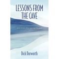 LESSONS FROM THE CAVE and others after leaving the cave