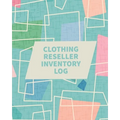 Clothing Reseller Inventory Log Book: Online Seller Planner and Organizer, Income Expense Tracker, Clothing Resale Business, Accounting Log For Resell
