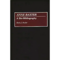 Anne Baxter: A Bio-Bibliography