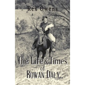 The Life and Times of Rowan Daly