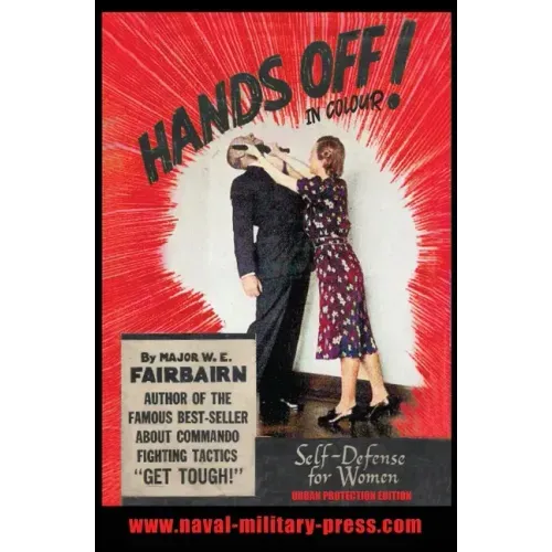 HANDS OFF! IN COLOUR. SELF-DEFENCE FOR WOMEN - Urban Protection Edition