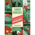 Famous Robberies