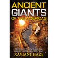 Ancient Giants of the Americas: Suppressed Evidence and the Hidden History of a Lost Race