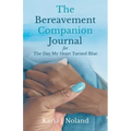 The Bereavement Companion Journal for The Day My Heart Turned Blue