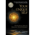 Your Unique Self: The Radical Path to Personal Enlightenment
