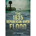 The 1935 Republican River Flood
