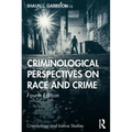 Criminological Perspectives on Race and Crime